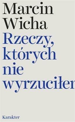 Rzeczy, których nie wyrzuciłem Rzeczy, których nie wyrzuciłem