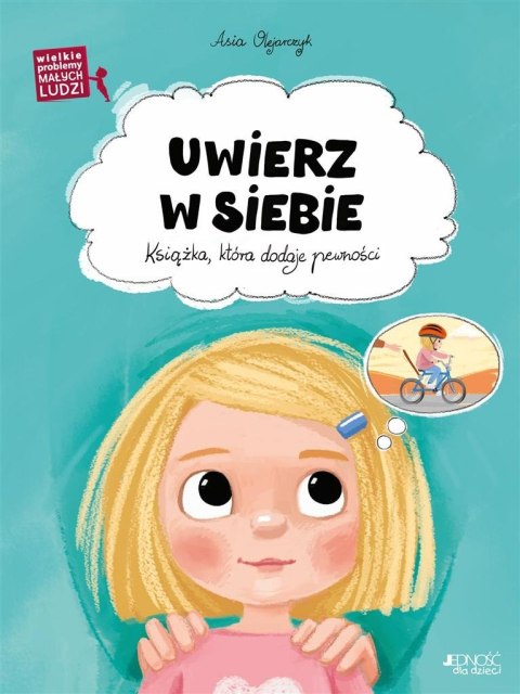 Uwierz w siebie. Książka, która dodaje pewności Uwierz w siebie. Książka, która dodaje pewności