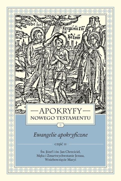 Apokryfy Nowego Testamentu T.1 cz.2 Apokryfy Nowego Testamentu T.1 cz.2