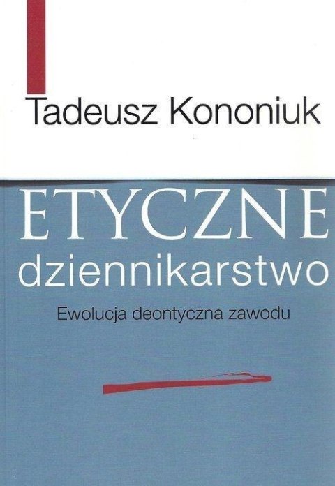 Etyczne dziennikarstwo Etyczne dziennikarstwo