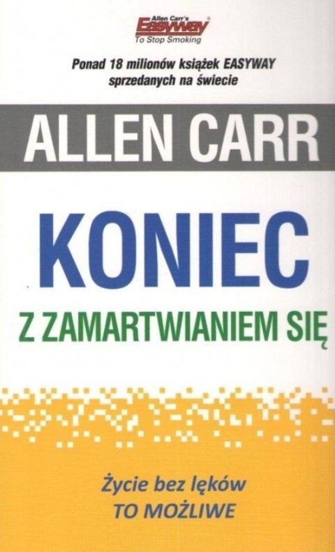 Koniec z zamartwianiem się Koniec z zamartwianiem się