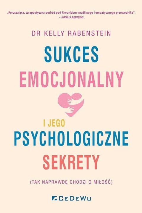 Sukces emocjonalny i jego psychologiczne sekrety Sukces emocjonalny i jego psychologiczne sekrety