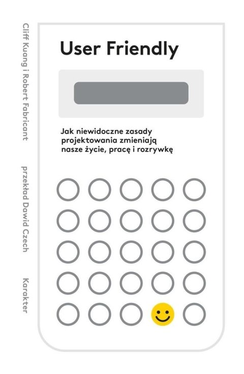 User Friendly. Jak niewidoczne zasady... User Friendly. Jak niewidoczne zasady...