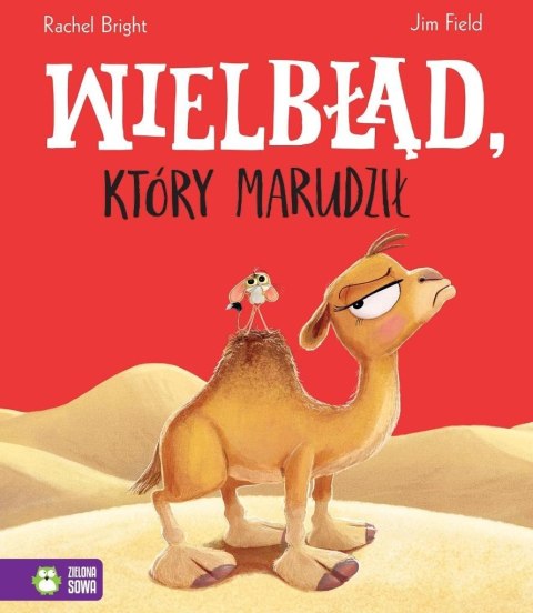 Wielbłąd, który marudził Wielbłąd, który marudził