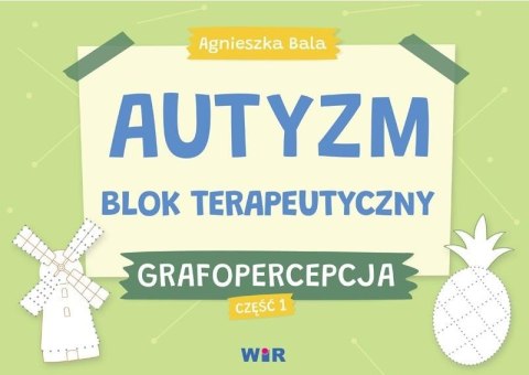 Autyzm. Blok terapeutyczny. Grafopercepcja cz.1 Autyzm. Blok terapeutyczny. Grafopercepcja cz.1