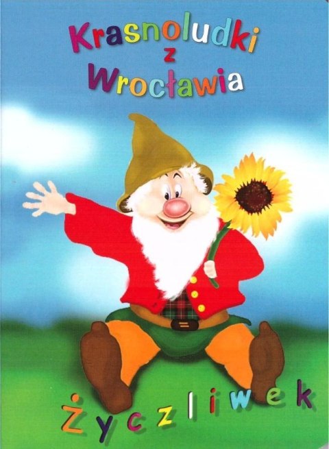 Krasnoludki z Wrocławia Życzliwek Krasnoludki z Wrocławia Życzliwek