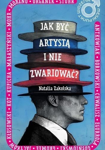 Męski punkt widzenia. Jak być artystą i nie... Męski punkt widzenia. Jak być artystą i nie...