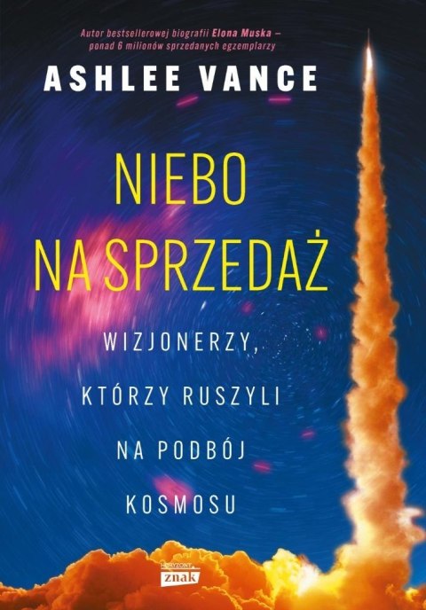 Niebo na sprzedaż. Wizjonerzy, którzy ruszyli na.. Niebo na sprzedaż. Wizjonerzy, którzy ruszyli na..