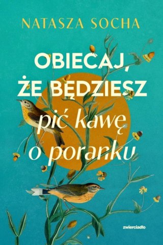Obiecaj, że będziesz pić kawę o poranku NATASZA SOCHA