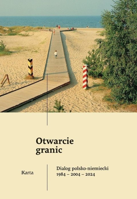 Otwarcie granic. Dialog polsko-niemiecki Otwarcie granic. Dialog polsko-niemiecki