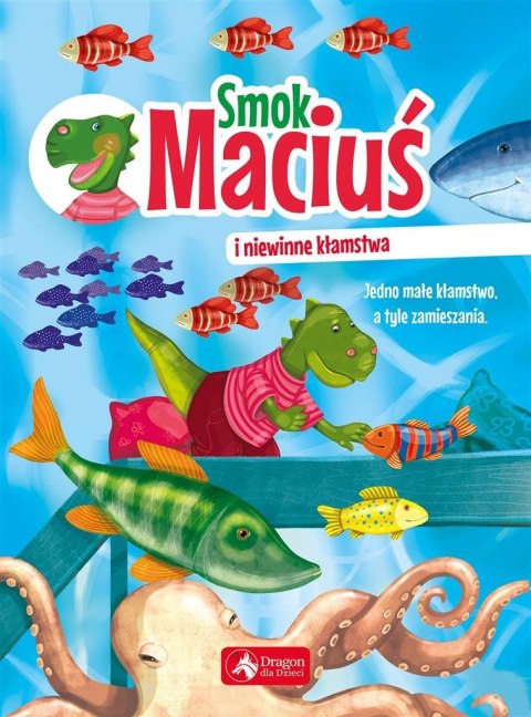 Smok Maciuś i niewinne kłamstwa Smok Maciuś i niewinne kłamstwa