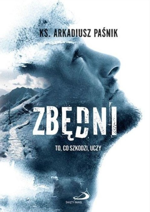 Zbędni. To, co szkodzi, uczy Zbędni. To, co szkodzi, uczy