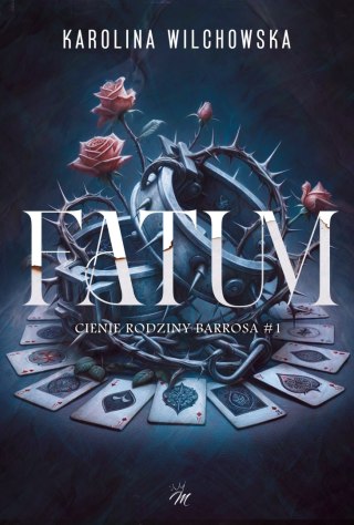 FATUM. Cienie ordziny Barrosa. Tom 1