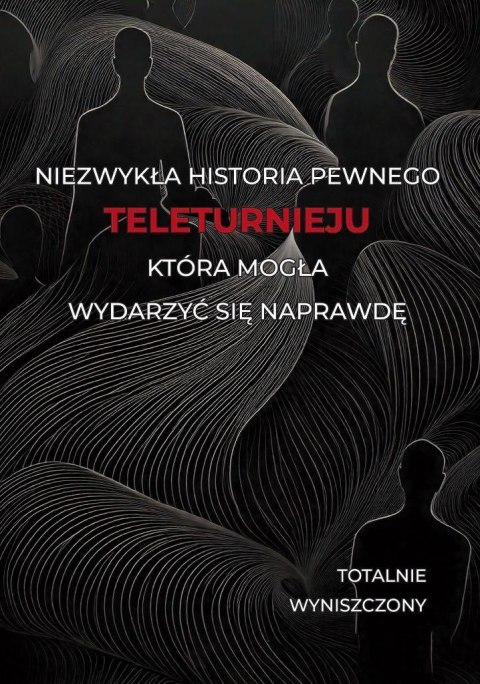 Historia pewnego teleturnieju, która mogła... Historia pewnego teleturnieju, która mogła...