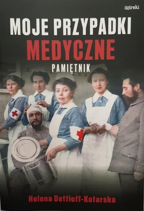 Moje przypadki medyczne. Pamiętnik Moje przypadki medyczne. Pamiętnik
