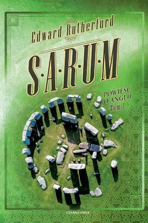Powieść o Anglii T.1 Sarum Powieść o Anglii T.1 Sarum