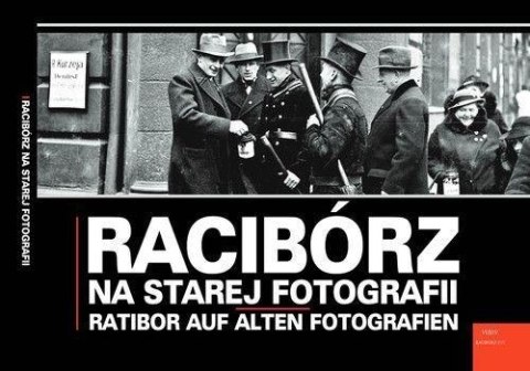 Racibórz na starej fotografii Racibórz na starej fotografii