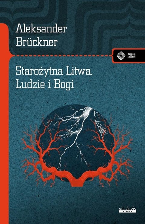 Starożytna Litwa. Ludy i Bogi Starożytna Litwa. Ludy i Bogi