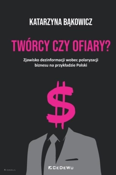 Twórcy czy ofiary? Zjawisko dezinformacji.. Twórcy czy ofiary? Zjawisko dezinformacji..