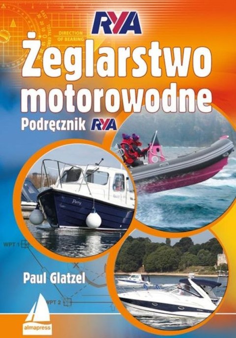 Żeglarstwo motorowodne. Podręcznik RYA wyd. 2022 Żeglarstwo motorowodne. Podręcznik RYA wyd. 2022