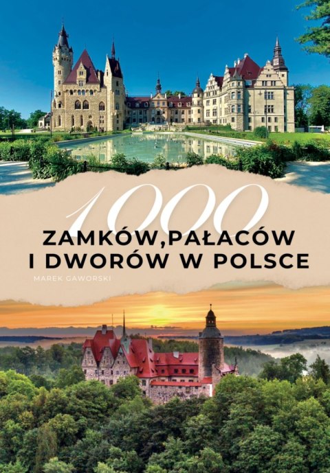 1000 zamków, pałaców i dworów w Polsce 1000 zamków, pałaców i dworów w Polsce