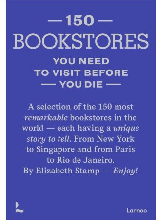 150 Bookstores You Need to Visit Before You Die wer. angielska