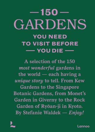 150 Gardens You Need to Visit Before You Die wer. angielska