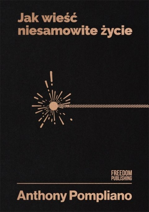 Jak wieść niesamowite życie Jak wieść niesamowite życie