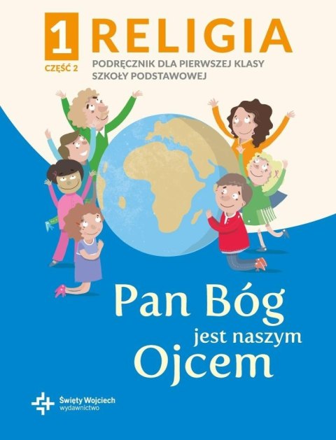 Katechizm SP 1 Pan Bóg jest naszym Ojcem cz.2 Katechizm SP 1 Pan Bóg jest naszym Ojcem cz.2