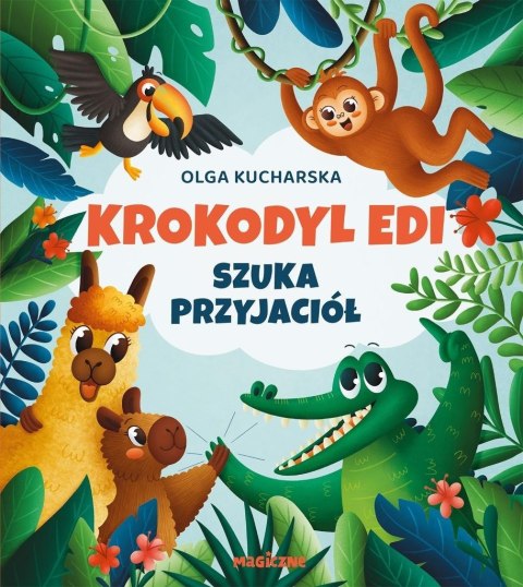 Krokodyl Edi szuka przyjaciół Krokodyl Edi szuka przyjaciół