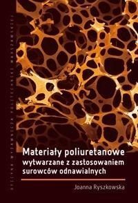 Materiały poliuretanowe wytwarzane z zastos. ...