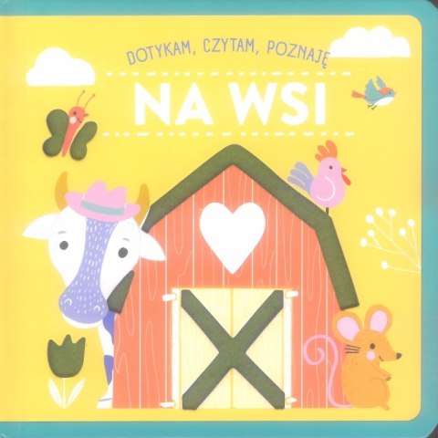 Na wsi. Dotykam, czytam, poznaję Na wsi. Dotykam, czytam, poznaję