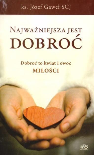 Najważniejsza jest dobroć Najważniejsza jest dobroć
