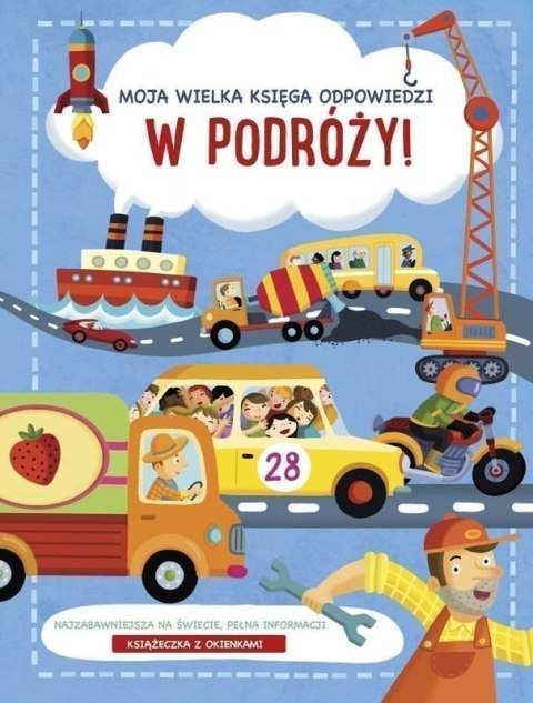 Podróże. Moja wielka księga odpowiedzi Podróże. Moja wielka księga odpowiedzi