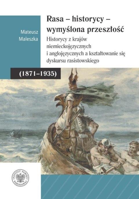 Rasa - Historycy - Wymyślona Przeszłość Rasa - Historycy - Wymyślona Przeszłość