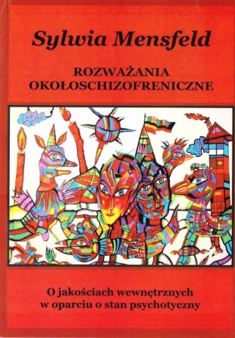 Rozważania okołoschizofreniczne Rozważania okołoschizofreniczne