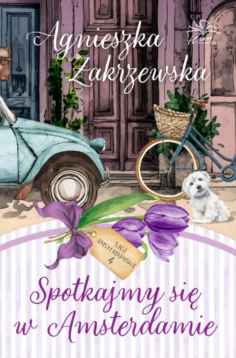 Spotkajmy się w Amsterdamie. Saga amsterdamska. Tom 4 Spotkajmy się w Amsterdamie. Saga amsterdamska. Tom 4