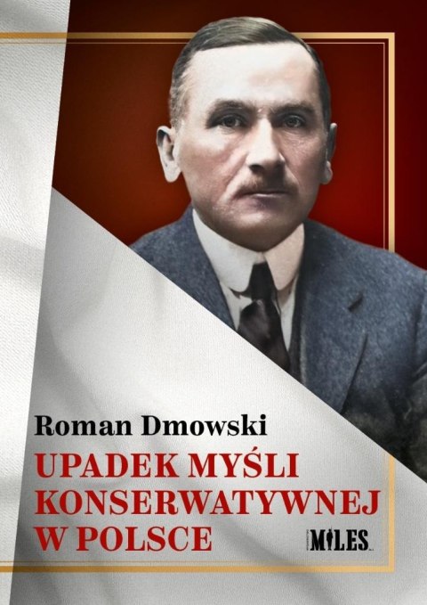 Upadek myśli konserwatywnej w Polsce Upadek myśli konserwatywnej w Polsce