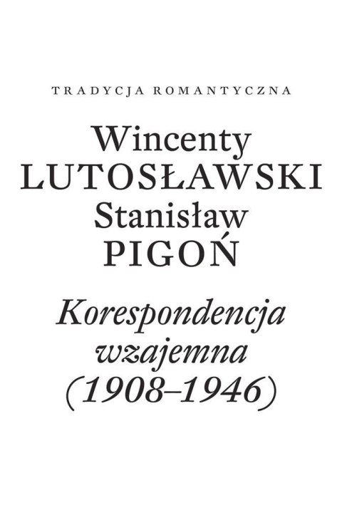 Wincenty Lutosławski, Stanisław Pigoń.. Wincenty Lutosławski, Stanisław Pigoń..