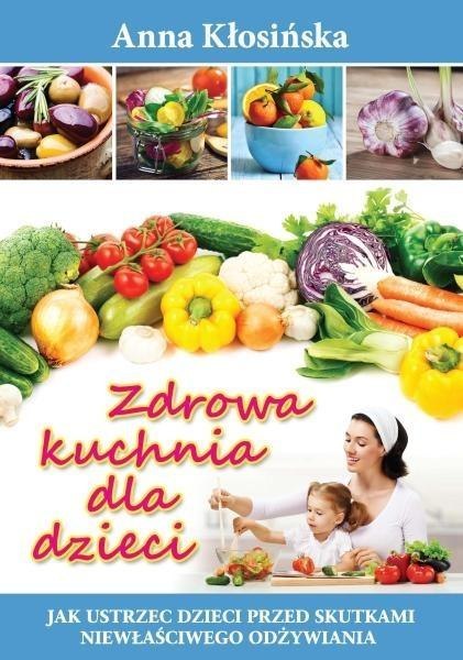 Zdrowa kuchnia dla dzieci w.2015 Zdrowa kuchnia dla dzieci w.2015