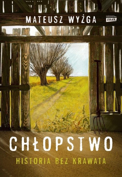Chłopstwo. Historia bez krawata Chłopstwo. Historia bez krawata
