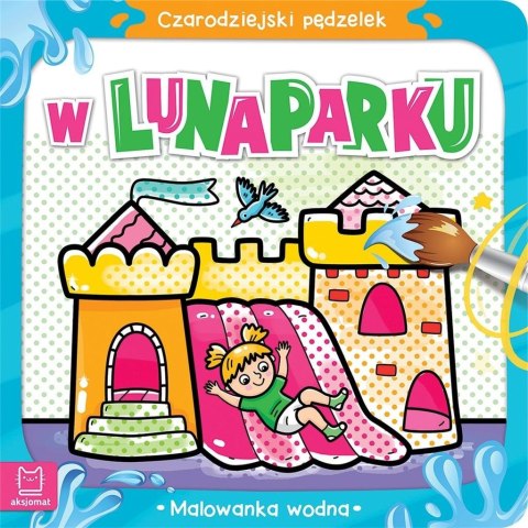 Czarodziejski pędzelek. W lunaparku Czarodziejski pędzelek. W lunaparku