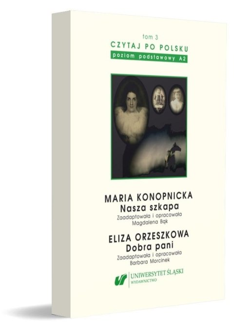 Czytaj po polsku T.3 Maria Konopnicka: Nasza... Czytaj po polsku T.3 Maria Konopnicka: Nasza...