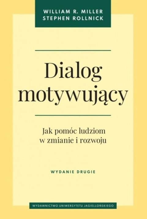 Dialog motywujący. Jak pomóc ludziom w zmianie... Dialog motywujący. Jak pomóc ludziom w zmianie...