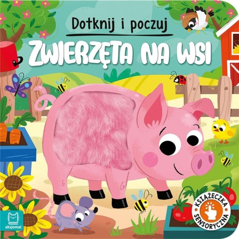 Dotknij i poczuj. Zwierzęta na wsi Dotknij i poczuj. Zwierzęta na wsi