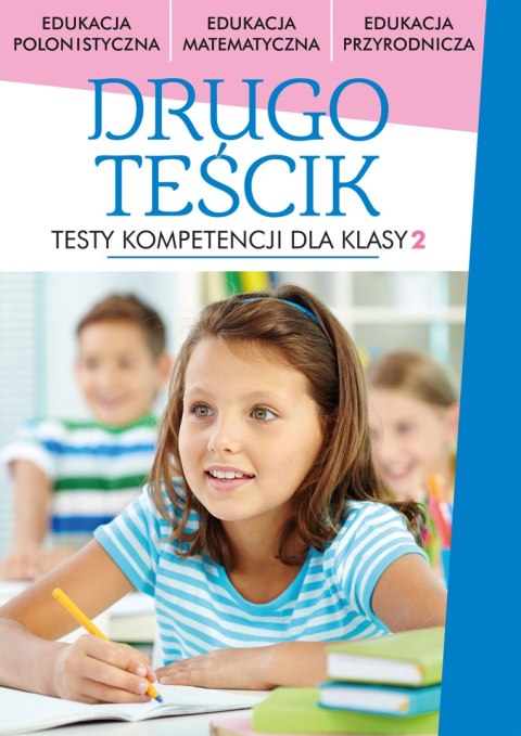 Drugoteścik testy kompetencji dla klasy 2 Drugoteścik testy kompetencji dla klasy 2