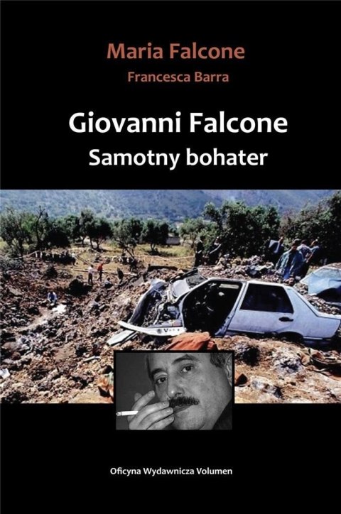 Giovanni Falcone Samotny bohater Giovanni Falcone Samotny bohater