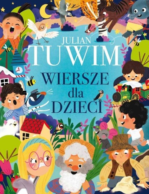 Julian Tuwim. Wiersze dla dzieci Julian Tuwim. Wiersze dla dzieci