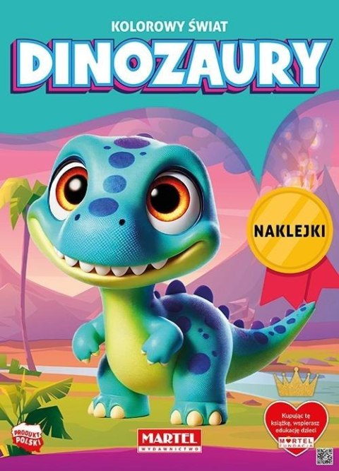 Ko0lorowanka Kolorowy świat Dinozaury z naklejkami Ko0lorowanka Kolorowy świat Dinozaury z naklejkami