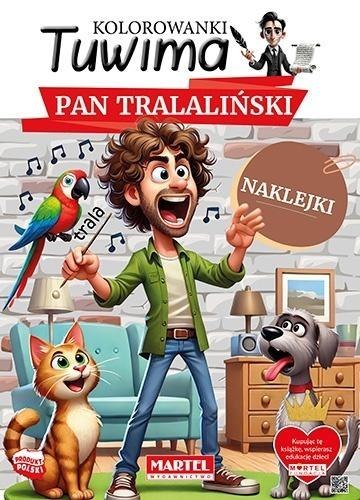Kolorowanki Tuwima. Pan Tralaliński z naklejkami Kolorowanki Tuwima. Pan Tralaliński z naklejkami